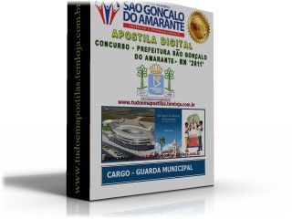 APOSTILA SÃO GONÇALO DO AMARANTE RN 2011 - GUARDA MUNICIPAL